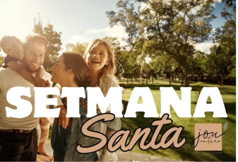 VACANCES SETMANA SANTA 2025 - Del 12 al 21 d'Abril -